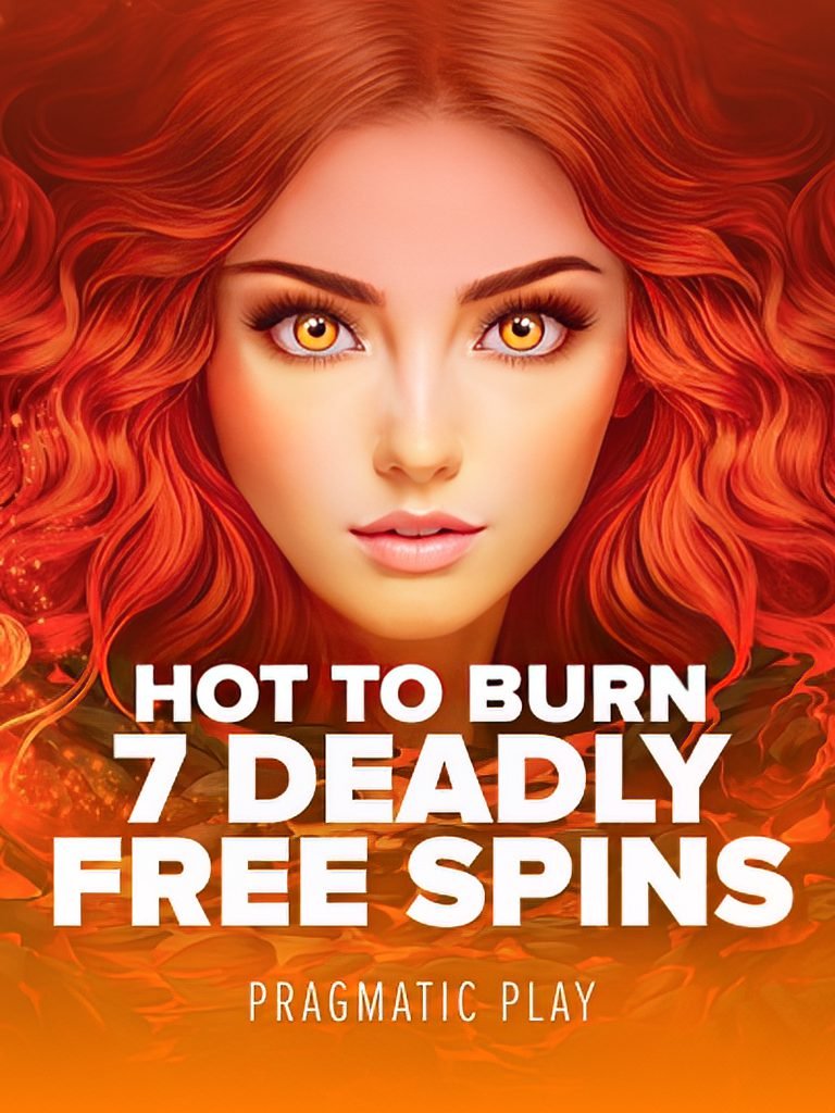 Hot to Burn 7 Deadly Free Spins